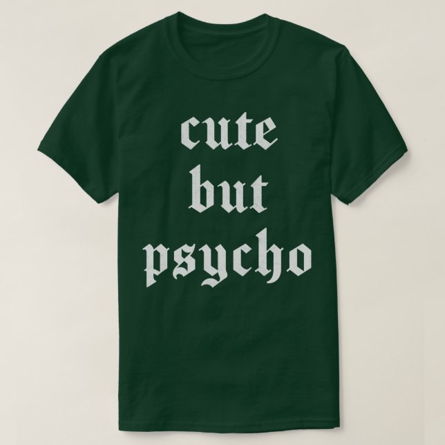 Cute But Funny Typography Gift Design T-Shirt (Design Front)