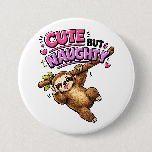 Cute but naughty sloth 7.5 cm round badge (Front)