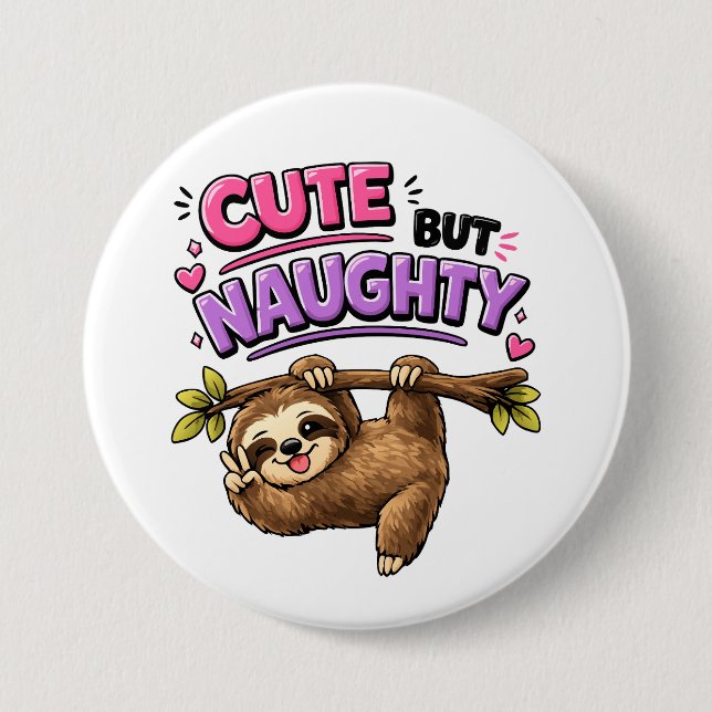 Cute but naughty sloth 7.5 cm round badge (Front)