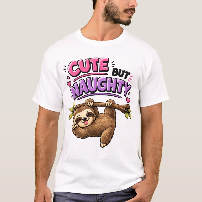 Cute but naughty sloth T-Shirt (Front)