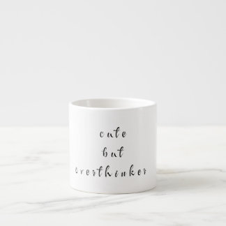  cute but overthinker  espresso cup