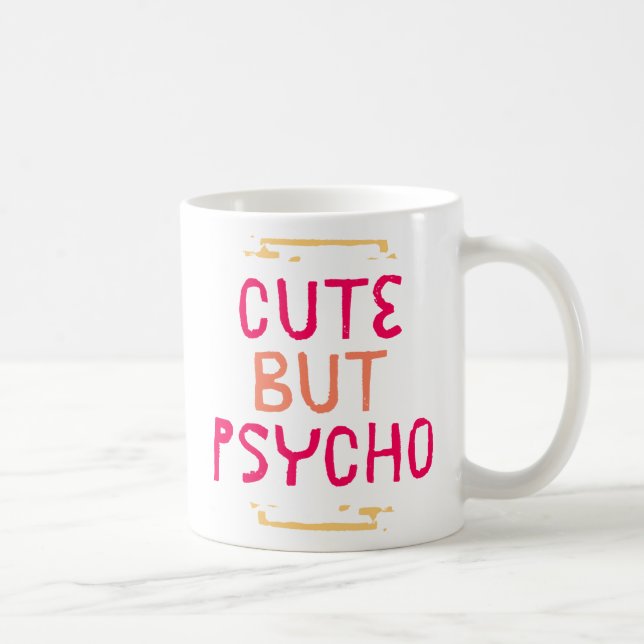 Cute But Psycho. Coffee Mug (Right)