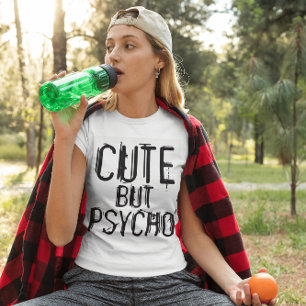 CUTE BUT PSYCHO, Funny Ladies T-Shirts