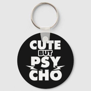 Cute But Psycho Key Ring