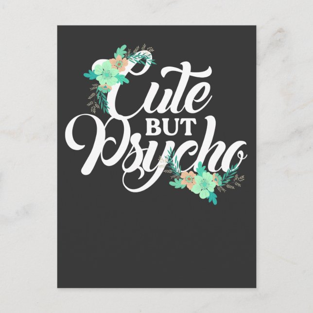 Cute but psycho Sarcastic Girl feminist Woman Postcard (Front)