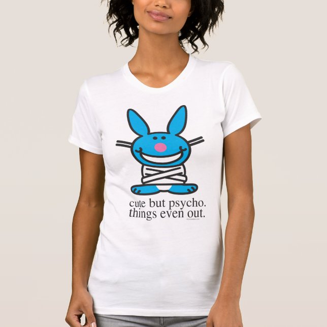 Cute but Psycho T-Shirt (Front)