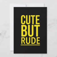 Cute but rude funny quotes yellow