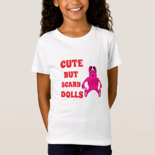 Cute but scary dolls T-Shirt