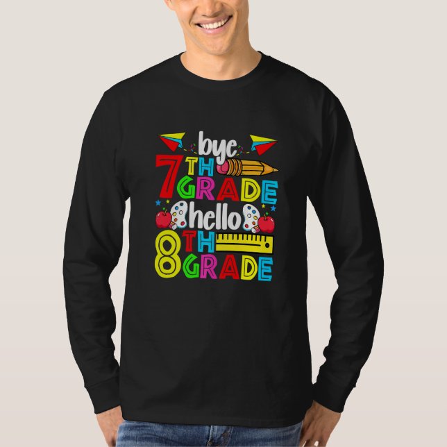 Cute Bye 7th Grade Hello 8th Grade  Back To School T-Shirt (Front)