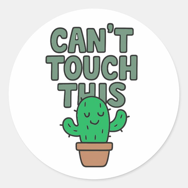 Cute Cactus “Can’t Touch This” Classic Round Sticker (Front)