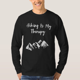 Cute Camping Hiking Is My Therapy Hiker T-Shirt