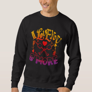 Cute Camping I Love You S'more Men Women Kids Vale Sweatshirt