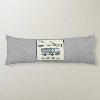 Cute Camping RV "This is How We Roll" Personalised Body Cushion