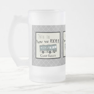 Cute Camping RV "This is How We Roll" Personalised Frosted Glass Beer Mug