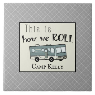 Cute Camping RV "This is How We Roll" Personalised Tile