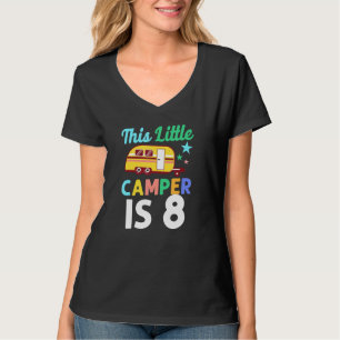 Cute Camping This Little Camper Is 8 Motorhome Cam T-Shirt