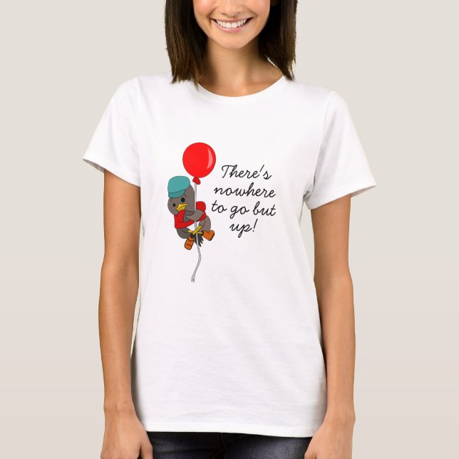 Cute Cartoon Bird on Balloon Inspirational Quote T-Shirt (Front)