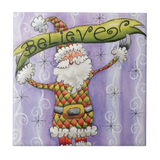 Cute Cartoon Christmas, I Believe in Santa Claus Tile