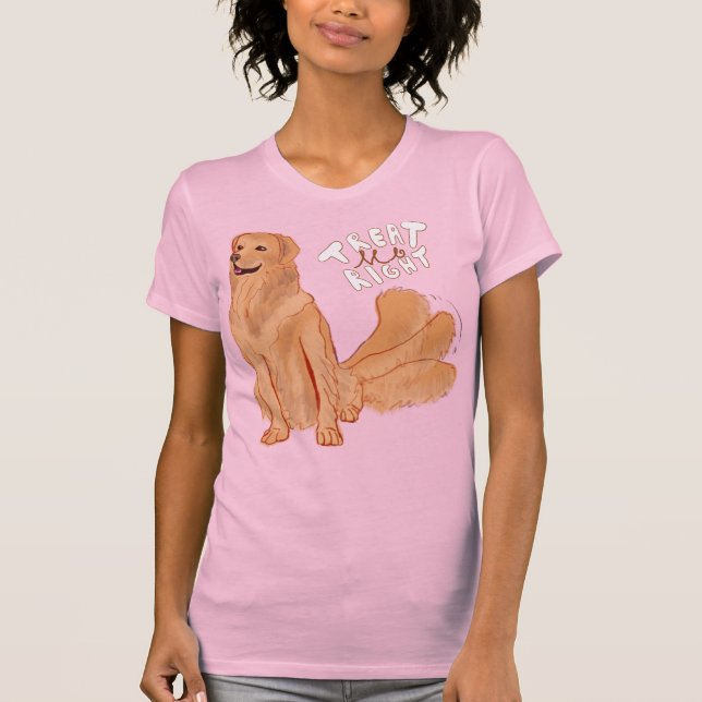 Cute Cartoon Dog Quote "Treat Me Right" T-Shirt (Front)