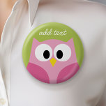 Cute Cartoon Owl - Pink and Lime Green 6 Cm Round Badge<br><div class="desc">A modern and simple owl with trendy colours. You can add a name,  monogram or other custom text. If you need to move the art around,  click on the customise button to make changes.</div>
