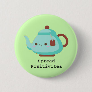 Cute cartoon 'spread positivitea' tea 6 cm round badge