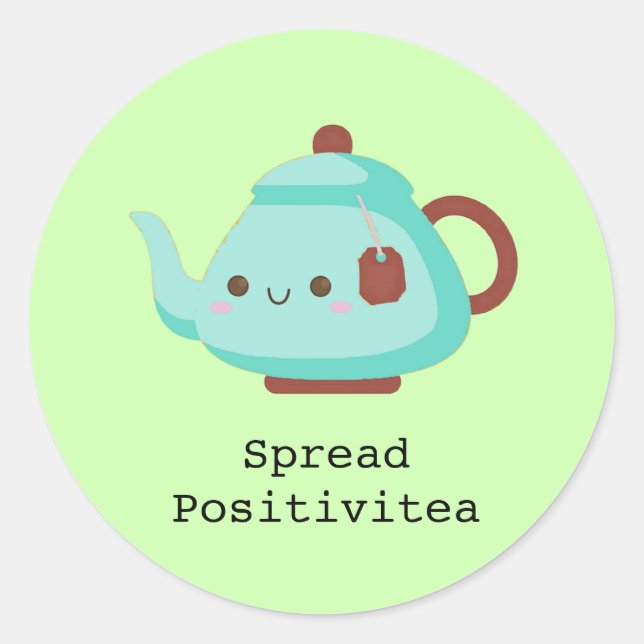 Cute cartoon 'spread positivitea' tea classic round sticker (Front)