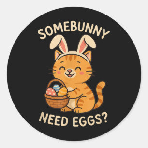 Cute Cat Bunny Ears Somebunny Need Eggs Funny East Classic Round Sticker
