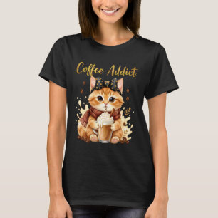 Cute Cat Coffee Addict Funny Drink Coffee Women Me T-Shirt