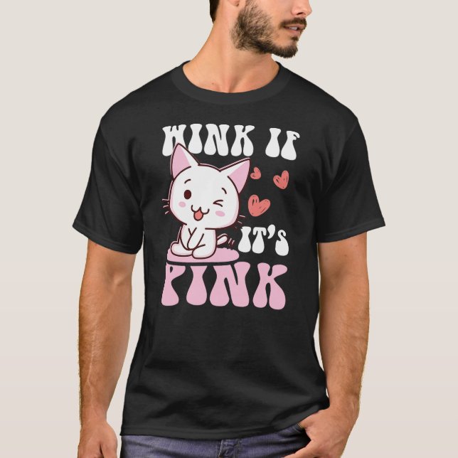 Cute Cat Cool Pink Wink If It's Pink Quote Funny A T-Shirt (Front)