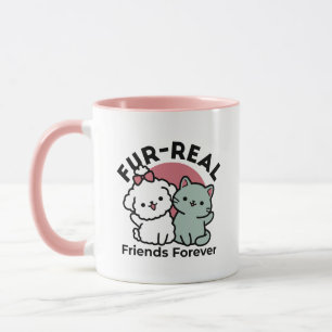 Cute Cat & Dog 'Fur-Real Friends Forever' Design Mug