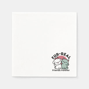 Cute Cat & Dog 'Fur-Real Friends Forever' Design Napkin