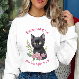 Cute Cat Floral Design Bloom and Grow Sweatshirt