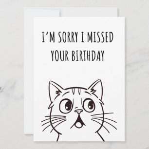 Cute Cat Funny Belated Birthday Card