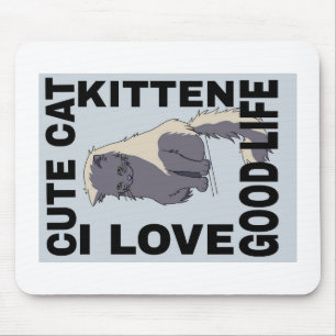 Cute cat good life  mouse pad