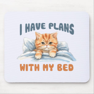 Cute Cat - I Have Plans (2) Mouse Pad