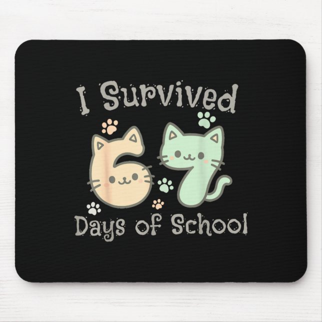 Cute Cat I Survived 67 Days Of School Teachers Stu Mouse Pad (Front)