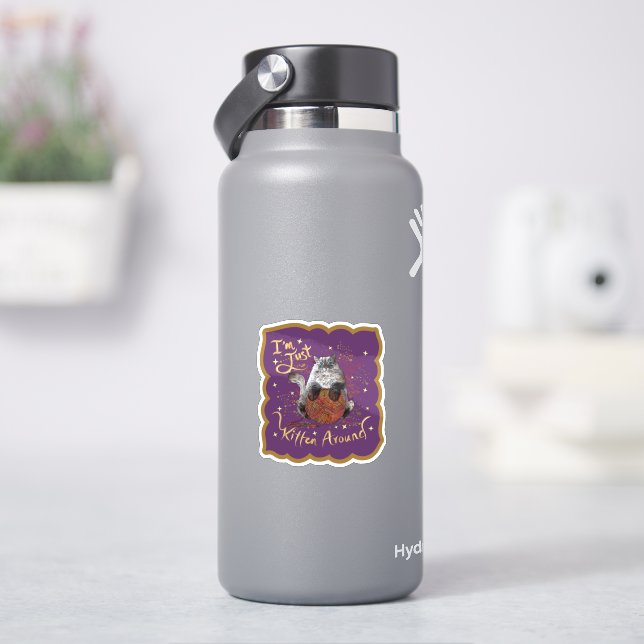 Cute Cat I'm Just Kitten Around Sticker (HydroFlask)