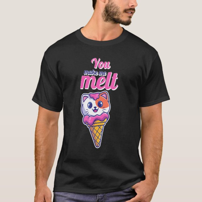 Cute Cat In A Cone You Make Me Melt Ice Cream Love T-Shirt (Front)