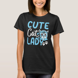 Cute Cat Lady Cat Owner Cute Cat I Cute Cat Lady T-Shirt