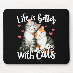 Cute Cat Life Is Better With Cats Valentine’s Cat Mouse Pad