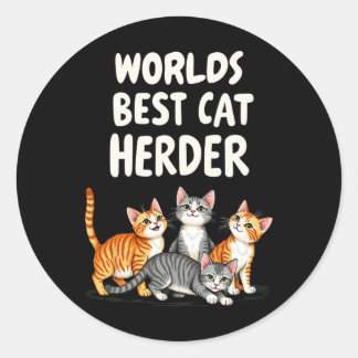 Cute Cat Mum Worlds Best Cat Herder Funny  Classic Round Sticker