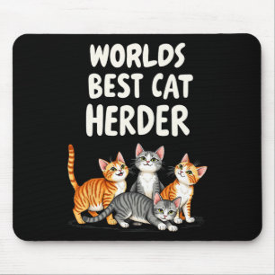 Cute Cat Mum Worlds Best Cat Herder Funny Mouse Pad