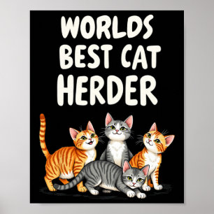 Cute Cat Mum Worlds Best Cat Herder Funny Poster