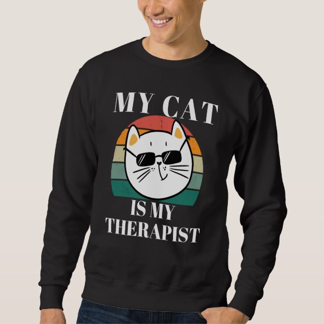 Cute Cat My Cat is My Therapist Sweatshirt (Front)