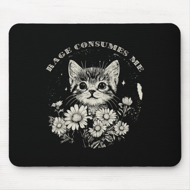 Cute Cat Rage Consumes Me Funny Sarcastic Kitten F Mouse Pad (Front)