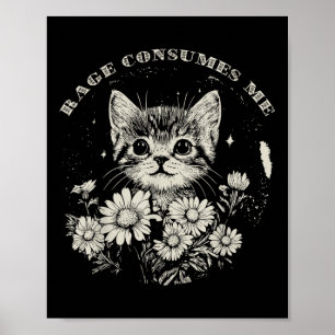 Cute Cat Rage Consumes Me Funny Sarcastic Kitten F Poster