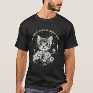 Cute Cat Rage Consumes Me Funny Sarcastic Kitten F T-Shirt