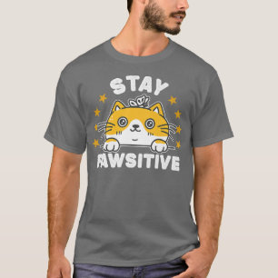 Cute Cat  Stay Pawsitive Funny Cat Lover paws cat  T-Shirt