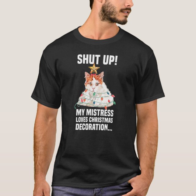 Cute cat with fairy lights shut up decoration T-Shirt (Front)