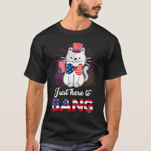 Cute Cat With Us Flag Just Here To Bang 4th Of Ju T-Shirt